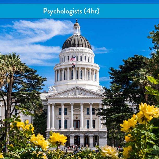 California Laws & Ethics for Psychologists (4 CE)
