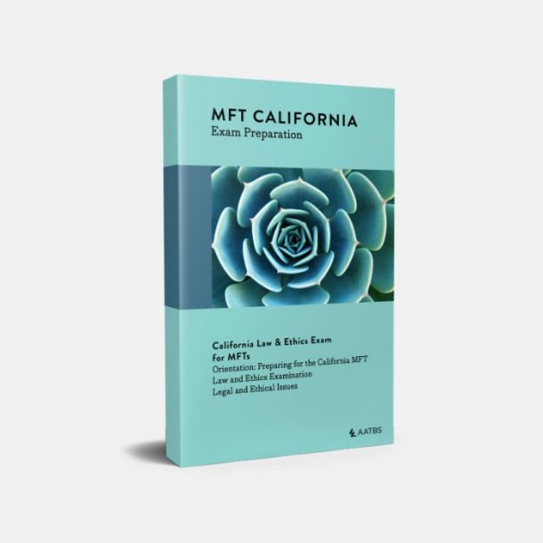 California MFT Law and Ethics Exam Study Volume