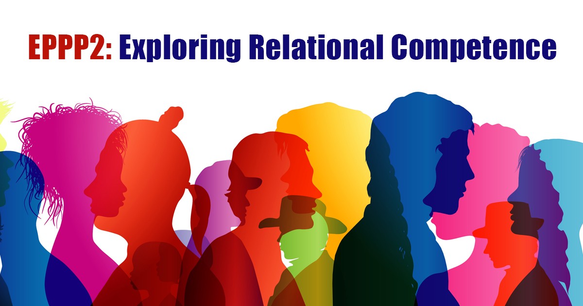 EPPP2: Exploring Relational Competence